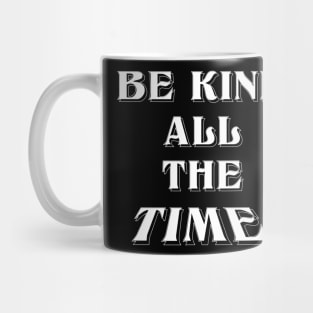 Be Kind,Choose Kindeness positive energy Mug